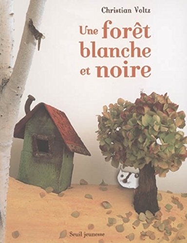 Couverture: Une forêt blanche et noire Une forêt blanche et noire