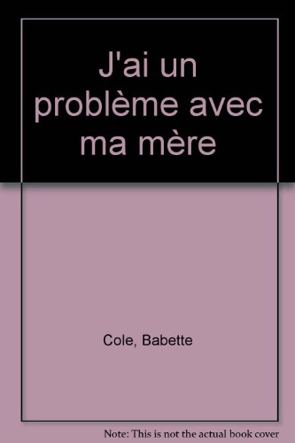 j'ai un problème avec ma mère [126]
