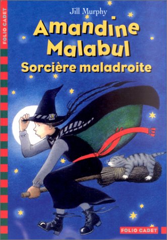 amandine malabul. sorcière maladroite