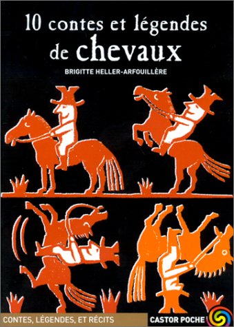 10 contes et légendes de chevaux