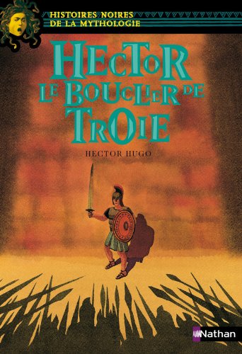 hector, le bouclier de troie [10]