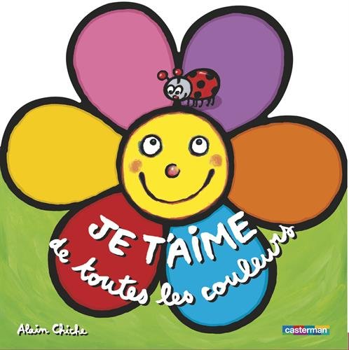 je t'aime de toutes les couleurs