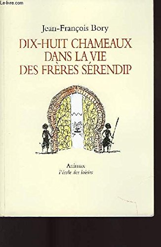 dix-huit chameaux dans la vie des frères sérendip