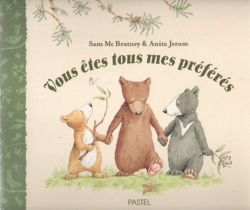 vous êtes tous mes préférés