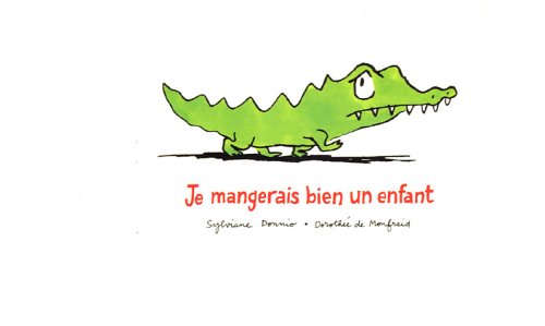 je mangerais bien un enfant