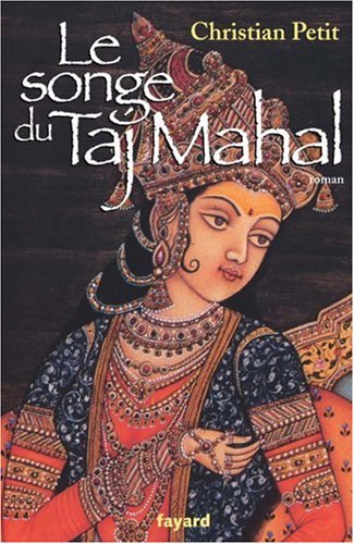 le songe du taj mahal  