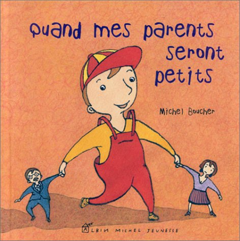 quand mes parents seront petits