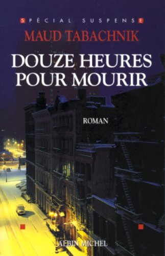 douze heures pour mourir