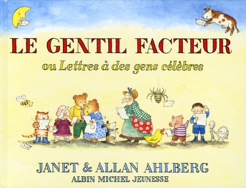 le gentil facteur ou lettres à des gens célèbres  