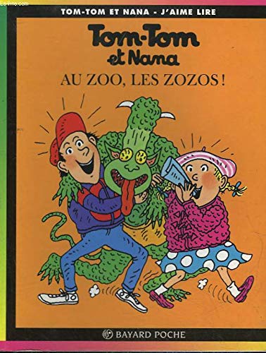 tom-tom et nana, tome 24 : au zoo, les zozos ! [24]