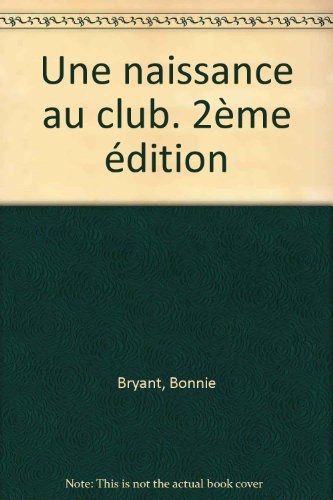 [une ]naissance au club