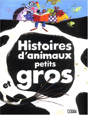 histoires d'animaux petits et gros