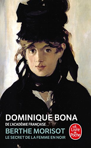 berthe morisot : le secret de la femme en noir [15347]