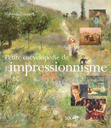 petite encyclopédie de l'impressionnisme