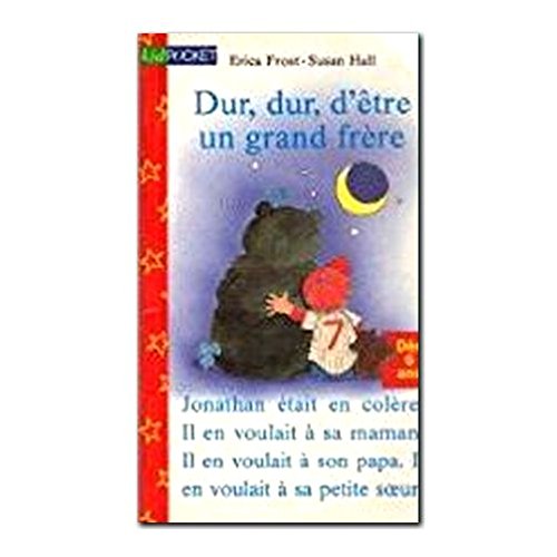 dur, dur, d'être un grand frère