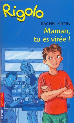 maman, t'es virée !