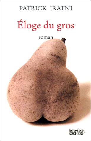 eloge du gros