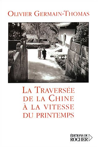 la traversée de la chine à la vitesse du printemps  