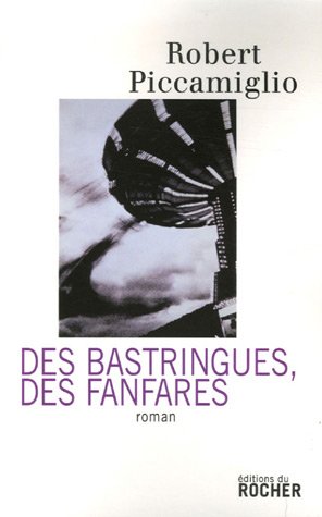 des bastringues, des fanfares  