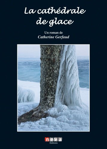 la cathédrale de glace tome 3  