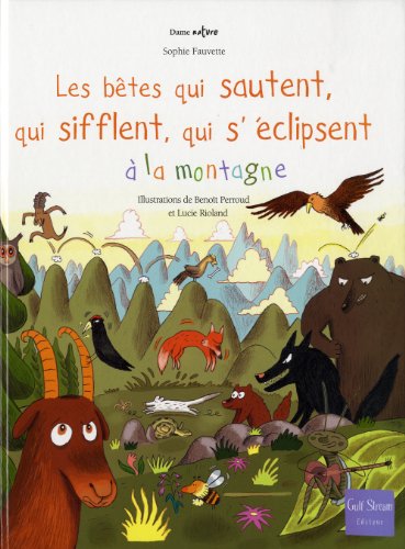 les bêtes qui sautent,qui sifflent,qui s'éclipsent à la montagne  