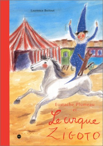eustache plumeau et le cirque zigoto