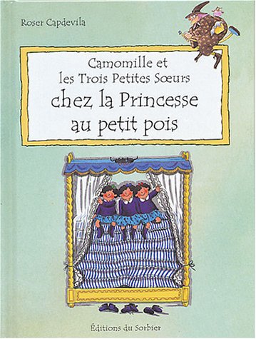 sorcière camomille (la) - camomille et les trois petites soeurs chez la princesse au petit pois