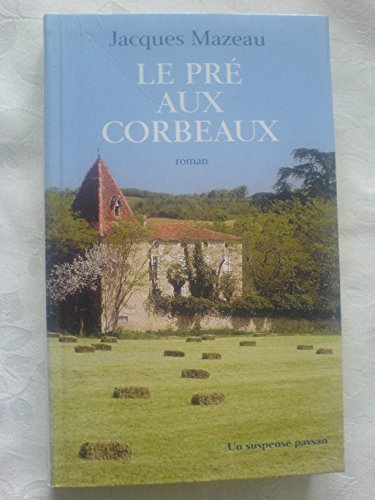 le pré aux corbeaux  