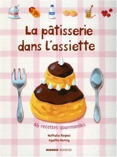 la pâtisserie dans l'assiette  