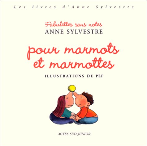 fabulettes sans notes pour marmots et marmottes