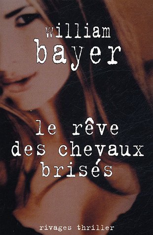 le rêve des chevaux brisés  