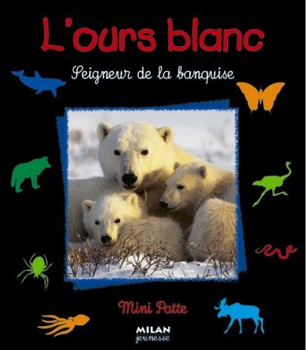 l' ours blanc, seigneur de la banquise  