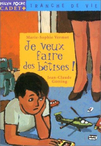 je veux faire des bêtises ! [5]