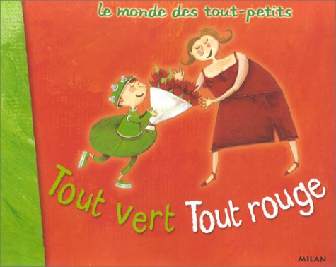 tout vert, tout rouge
