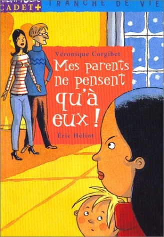 mes parents ne pensent qu'à eux ! [12]