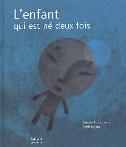 l' enfant qui est né deux fois  