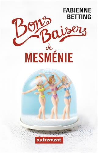 bons baisers de mesménie