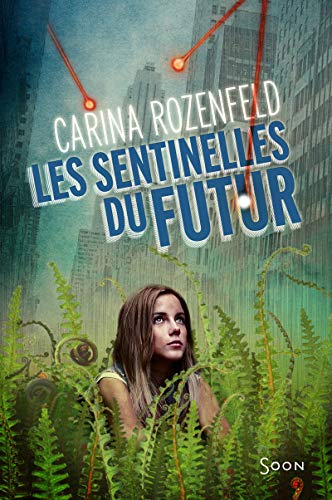 les sentinelles du futur  