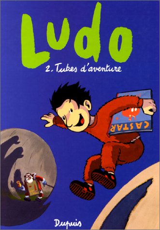 ludo ; tome 2 : tubes d'aventure [2]