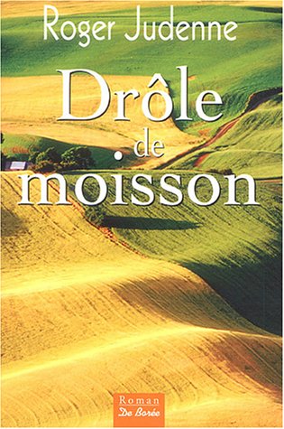 drôle de moisson