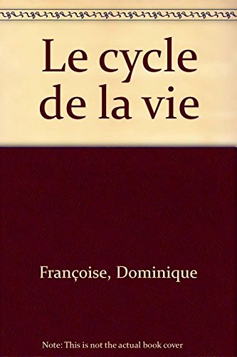 le cycle de la vie  