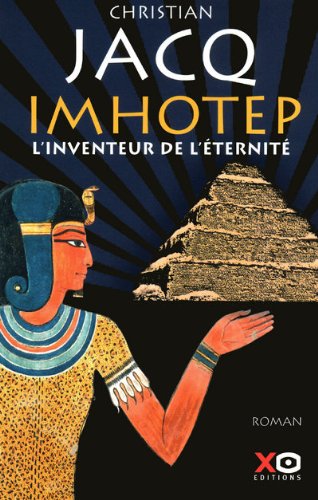 imhotep, l'inventeur de l'éternité