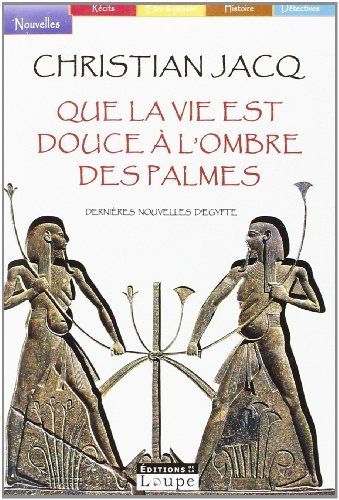 que la vie est douce à l'ombre des palmes