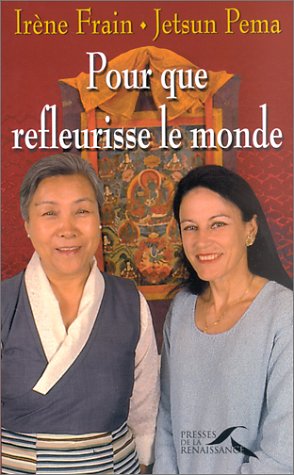 pour que refleurisse le monde