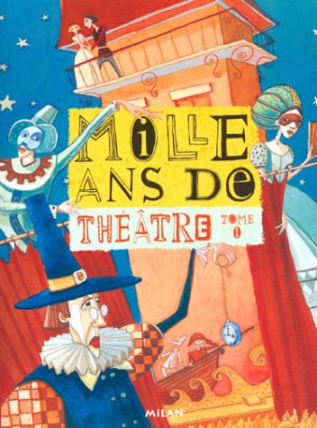 mille ans de théâtre