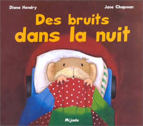 des bruits dans la nuit  
