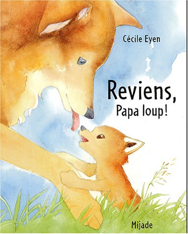 reviens, papa loup !