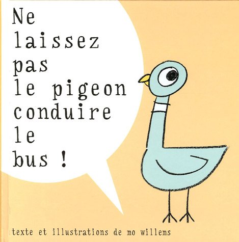 ne laissez pas le pigeon conduire le bus !