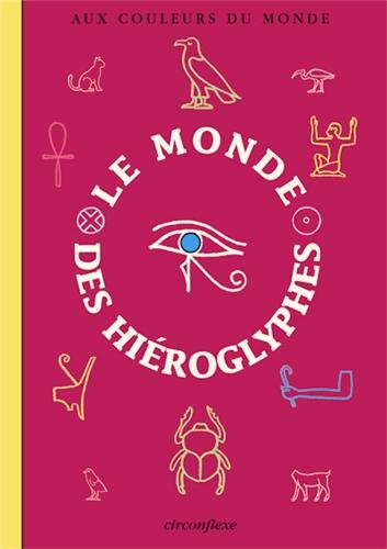 le monde des hiéroglyphes  