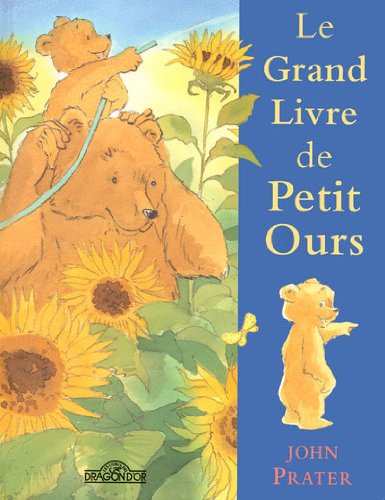 le grand livre de petit ours  